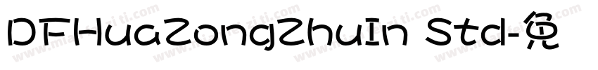 DFHuaZongZhuIn Std字体转换